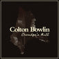 Colton Bowlin "Grandpa’s Mill" CD