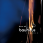 Bauhaus/Crackle: The Best of [LP]