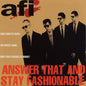 AFI "Answer That And Stay Fashionable" LP