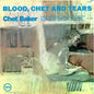 Baker, Chet/Blood Chet And Tears (Verve By Request Series) [LP]