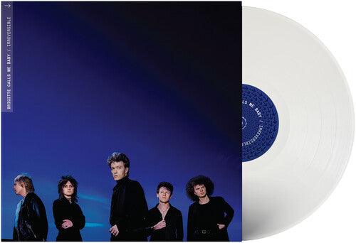 Brigitte Calls Me Baby "Irreversible" LP (White Vinyl)