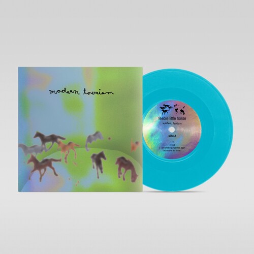 PRE-ORDER: feeble little horse "Modern Tourism" 7" (Indie Exclusive "Seaglass Blue" Vinyl w/ Holographic Center Labels)