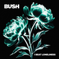 Bush/I Beat Loneliness [LP]