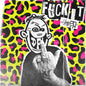 DFL (Dead Fucking Last) "Fuck It" LP (Splatter Vinyl)