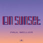 Weller, Paul/On Sunset [LP]