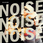 Last Gang/Noise Noise Noise [LP]