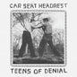 Car Seat Headrest/Teens Of Denial [LP]