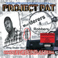 Project Pat/Murderers & Robbers [LP]