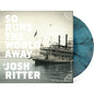 PRE-ORDER: Josh Ritter "So Runs the World Away" LP (Seaglass w/ Black Swirl Vinyl_