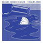 Mild High Club/Timeline (Coloured Vinyl) [LP]
