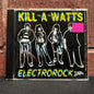 Used CD: Kill-A-Watts "Electrorock" CD