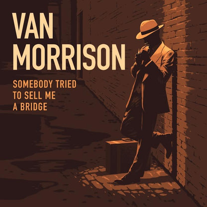 [Pre Order] Van Morrison - Somebody Tried To Sell Me A Bridge - LP *