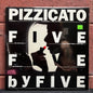 Used Vinyl: Pizzicato Five ”Five By Five” 12" (1994 Press)