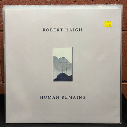 Used Vinyl: Robert Haigh "Human Remains" LP
