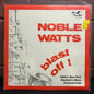 Used Vinyl: Noble Watts "Blast Off!" LP (1979 UK Press)