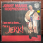 Used Vinyl: Jonny Manak And The Depressives "I Am Not A Bum...I'm A Jerk!" LP (2012 Press)