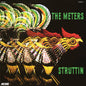 The Meters - Struttin' - LP
