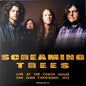 Screaming Trees/Live At The Coach House, San Juan Capistrano, 1993 [LP]