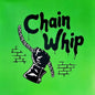 Chain Whip "14 Lashes" LP (green vinyl)