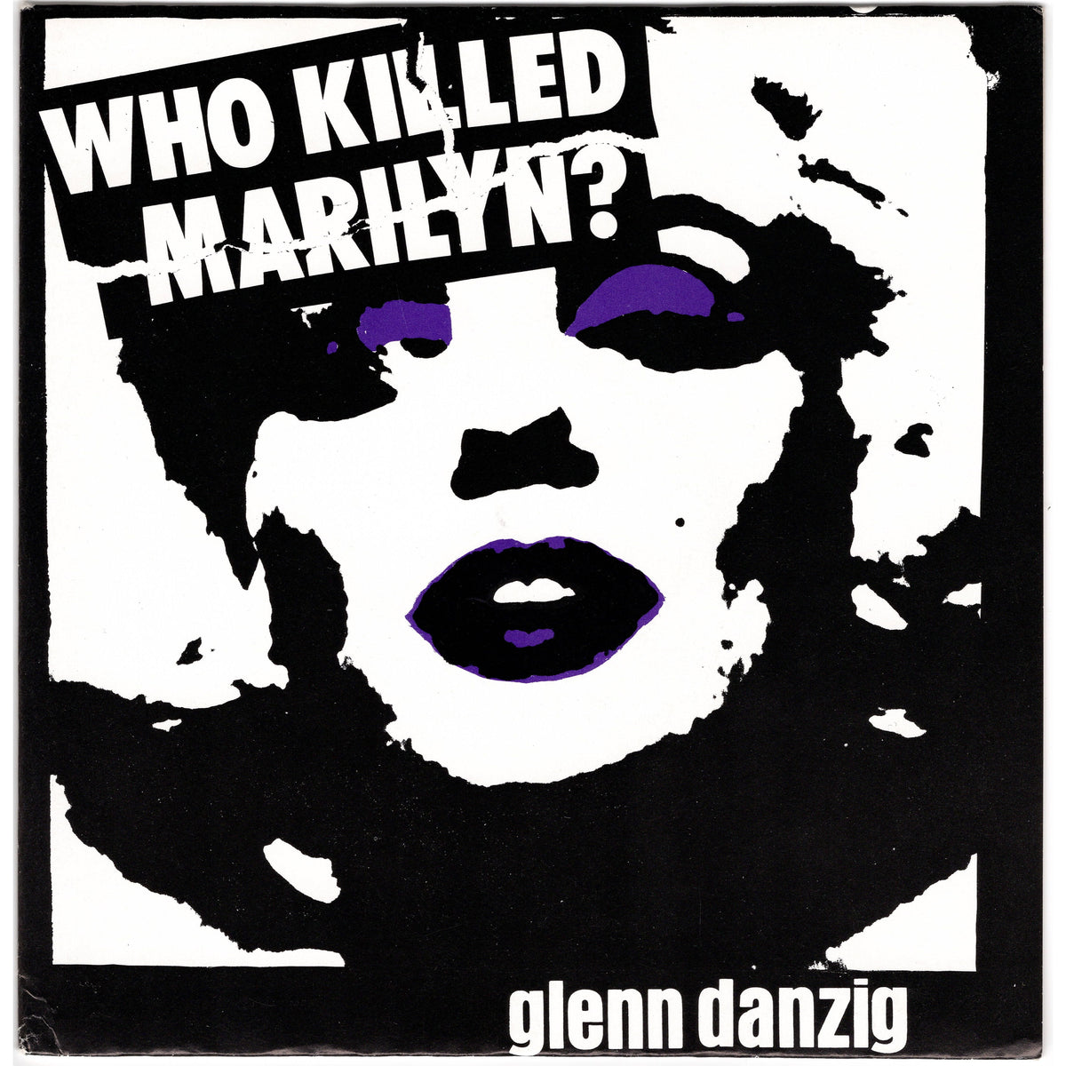 Glenn Danzig - Who Killed Marilyn - 7" 45 rpm