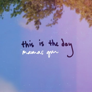 PRE-ORDER: Mamas Gun "This is the Day (Full Band Version)" 7" Single