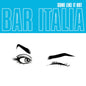 Bar Italia/Some Like It Hot (Indie Exclusive Turquoise Vinyl) [LP]