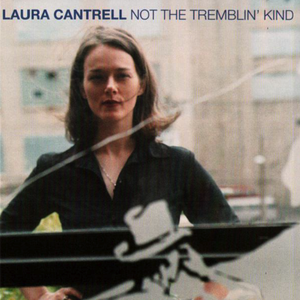 Cantrell, Laura/Not The Tremblin' Kind [LP]