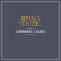 Jimmy Touzel "Lonesome Lullabies" LP