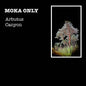 Moka Only/Arbutus Canyon [LP]