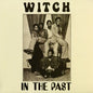 Witch/In The Past (Green Vinyl) [LP]
