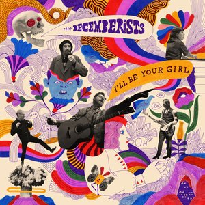 Decemberists, The/I'll Be Your Girl [LP]
