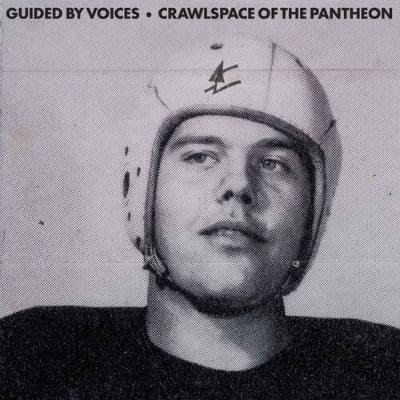 Guided by Voices - Crawlspace Of The Pantheon (Vinyl)