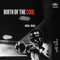 [Pre Order] Miles Davis - Birth of the Cool - Tone Poet LP