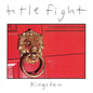 Title Fight "Kingston" 7" EP