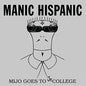 Manic Hispanic "Mijo Goes to Jr. College" LP (Color Vinyl)