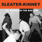 Sleater-Kinney - All Hands on the Bad One - LP