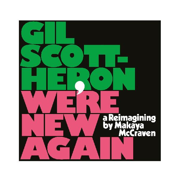 Gil Scott-Heron - We're New Again (A Reimagining by Makaya McCraven) - LP